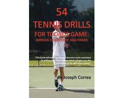 54 Tennis Drills for Today's Game