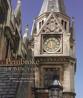 Pembroke in Our Time - A Portrait of Pembroke College