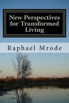 New Perspectives for Transformed Living