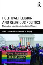 Routledge Series on Identity Politics - Political Religion and Religious Politics