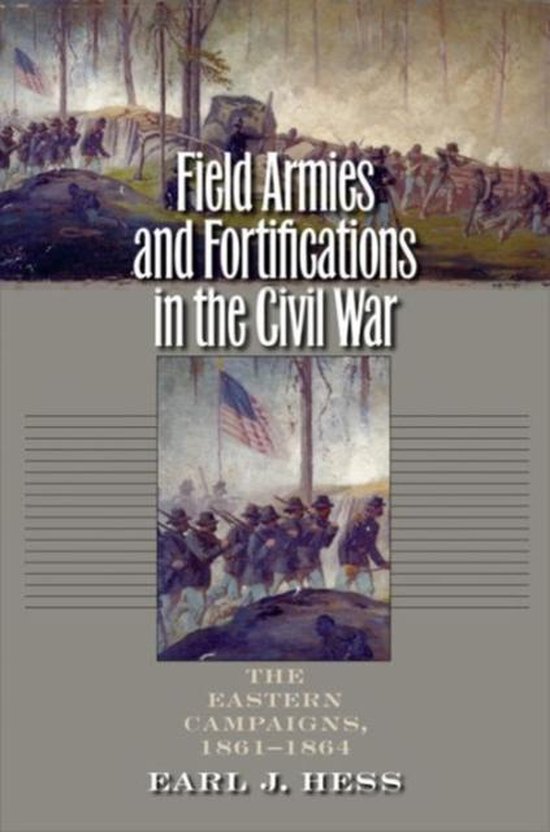 Field Armies & Fortifications in the Civil War