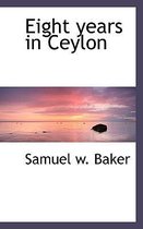 Eight Years in Ceylon