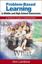 Problem-Based Learning in Middle Schools and High Schools