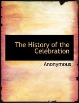 The History of the Celebration
