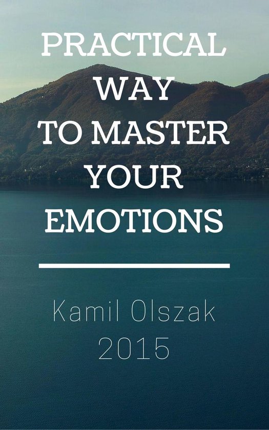Practical Way to Master Your Emotions - cover