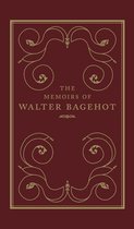 The Memoirs of Walter Bagehot