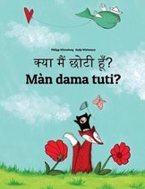 Kya Maim Choti Hum? M n Dama Tuti?