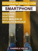 Fotografia digitale con smartphone