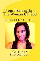 Woman of God- From Nothing Into The Woman of God