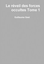 Le Reveil Des Forces Occultes Tome1