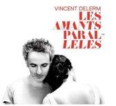 Vincent Delerm - Les Amants Paralleles (CD)