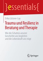 essentials - Trauma und Resilienz in Beratung und Therapie