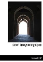Other Things Being Equal