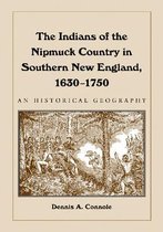 Indians of the Nipmuck Country in Southern New England 1630-1750