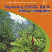 Exploring Costa Rica With the Five Themes of Geography