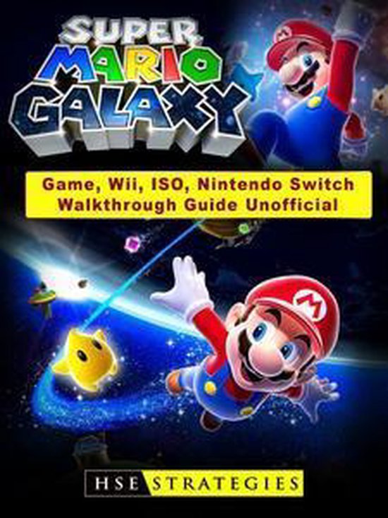 ongerustheid Familielid Soms Super Mario Galaxy Game, Wii, ISO, Nintendo Switch, Walkthrough Guide  Unofficial... | bol.com