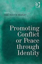 Promoting Conflict Or Peace Through Identity