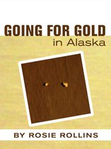 Going For Gold in Alaska
