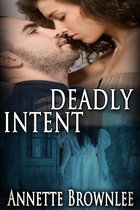 Deadly Intent: Book Two In the Spirit Savers Series