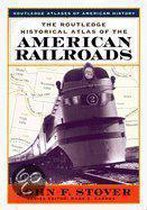 The Routledge Historical Atlas of the American Railroads