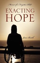 Exacting Hope: Memoir of a Forgotten Child