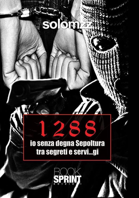 1288 io senza degna sepoltura tra segreti e servi...gi - cover