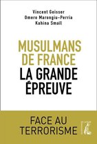 Musulmans de France, la grande épreuve