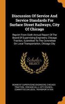 Discussion of Service and Service Standards for Surface Street Railways, City of Chicago