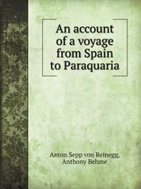 An account of a voyage from Spain to Paraquaria
