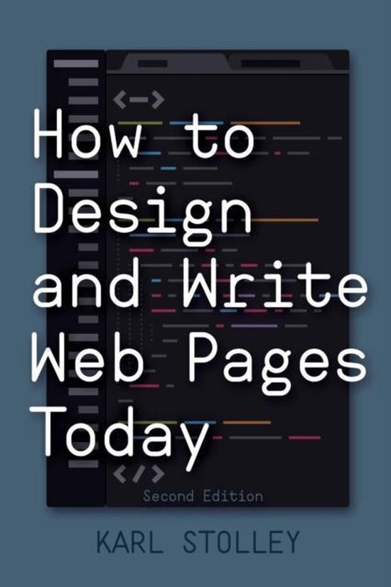 How to Design and Write Web Pages Today | 9781440857423 | Karl Stolley ...