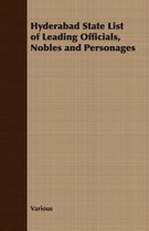 Hyderabad State List of Leading Officials, Nobles and Personages