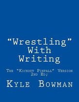 Wrestling with Writing