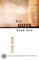 Why Guys Need God