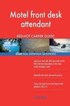 Motel Front Desk Attendant Red-Hot Career Guide; 2538 Real Interview Questions