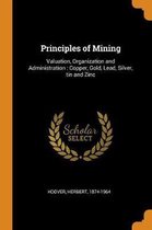 Principles of Mining: Valuation, Organization and Administration