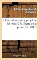 Sciences Sociales- Observations Sur Le Projet de Loi Relatif � La Libert� de la Presse