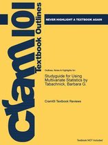 Studyguide for Using Multivariate Statistics by Tabachnick, Barbara G.