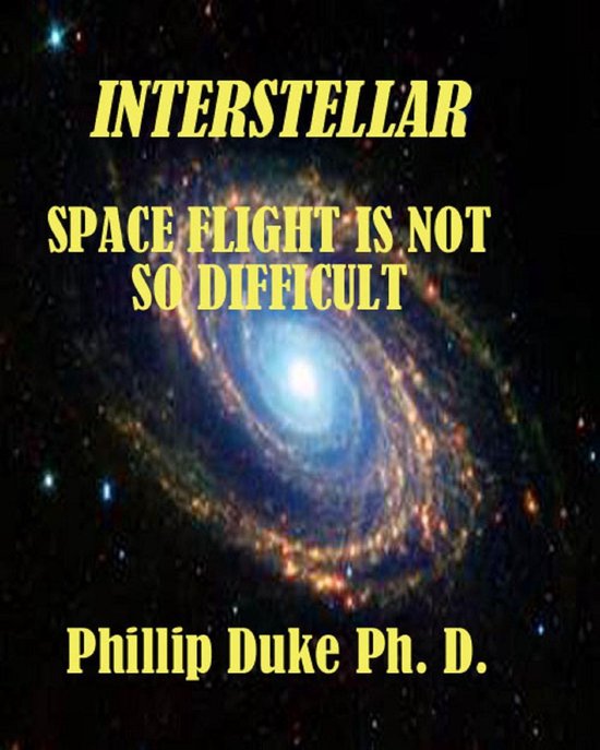 Interstellar Space Flight Is Not So Difficult - cover