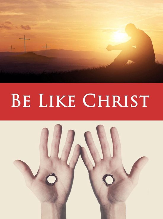 Be Like Christ (ebook), Becket | 9781941240175 | Boeken | bol.com
