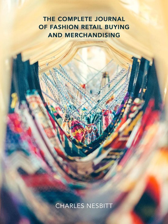 The Complete Journal of Fashion Retail Buying and Merchandis ... - cover