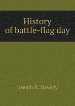 History of battle-flag day