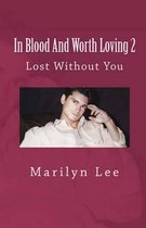 In Blood and Worth Loving 2