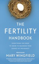 The Fertility Handbook: Everything you need to know to maximise your chance of pregnancy
