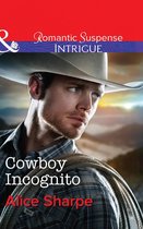 The Brothers of Hastings Ridge Ranch 1 - Cowboy Incognito (The Brothers of Hastings Ridge Ranch, Book 1) (Mills & Boon Intrigue)
