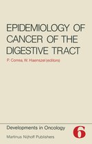 Developments in Oncology 6 - Epidemiology of Cancer of the Digestive Tract