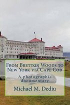 Omslag From Bretton Woods to New York via Cape Cod
