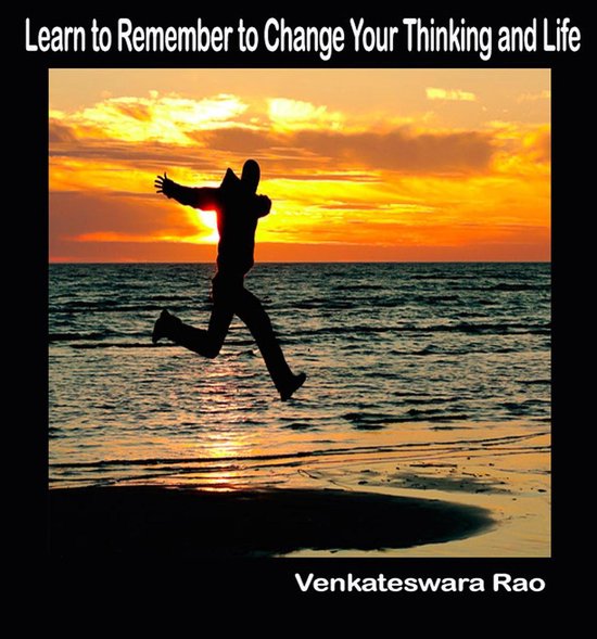 Learn to Remember to Change Your Thinking and Life - cover