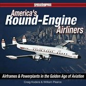 America's Round Engine Airliners