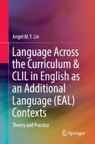 Language Across the Curriculum CLIL in English as an Additional Language EAL