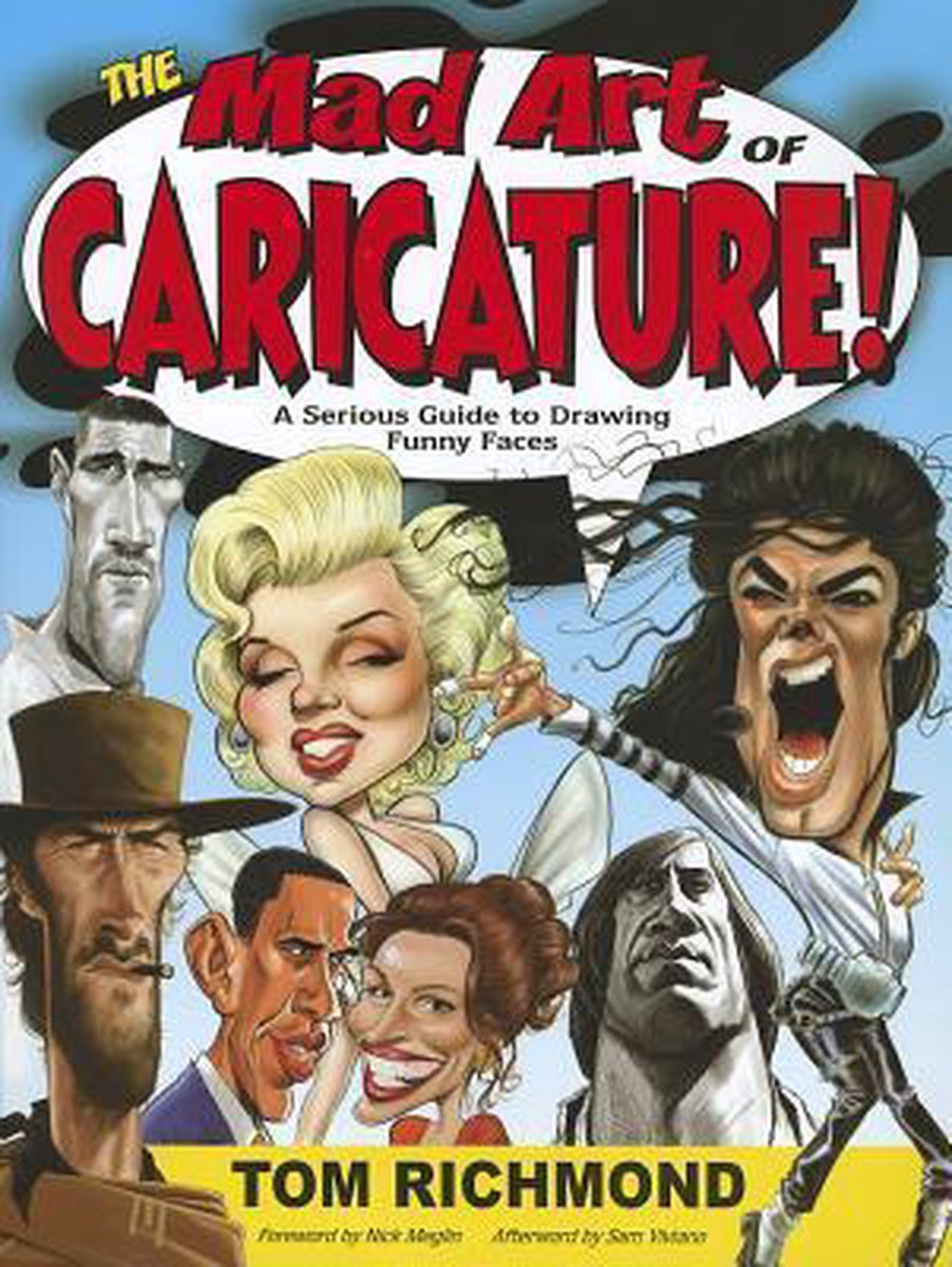 The Mad Art of Caricature! - Tom Richmond